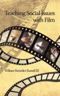 Teaching Social Issues with Film (Hc) di William Benedict Iii Russell edito da Information Age Publishing