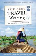 The Best Travel Writing, Volume 11: True Stories from Around the World edito da TRAVELERS TALES