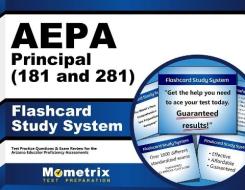 Aepa Principal (181 and 281) Flashcard Study System: Aepa Test Practice Questions and Exam Review for the Arizona Educator Proficiency Assessments di Aepa Exam Secrets Test Prep Team edito da Mometrix Media LLC