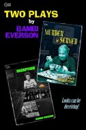Murder is Served / Deception: Two plays by Bambi Everson di Bambi Everson edito da LIGHTNING SOURCE INC