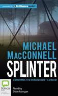 Splinter di Michael MacConnell edito da Bolinda Audio