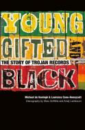 Young, Gifted & Black di Michael De Koningh, Laurence Cane-Honeysett edito da Omnibus Press