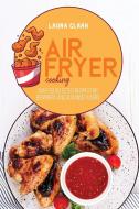 Air Fryer Cooking di Laura Clark edito da EP Enterprise