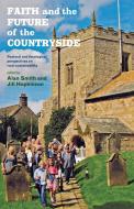 Faith and the Future of the Countryside di Jill Hopkinson edito da Canterbury Press