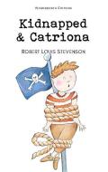 Kidnapped & Catriona di Robert Louis Stevenson edito da Wordsworth Editions Ltd