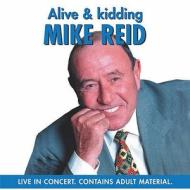 "alive And Kidding" di Mike Reid edito da Sound Entertainment Limited