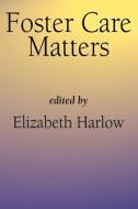 Foster Care Matters edito da Whiting & Birch Ltd