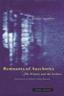 Remnants of Auschwitz di Giorgio Agamben edito da Zone Books