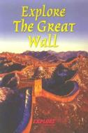 Explore the Great Wall di Jacquetta Megarry edito da Rucksack Readers