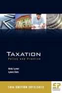 Taxation: Policy and Practice (19th Edition 2012/13) di Andy Lymer, Lynne Oats edito da FISCAL PUBN