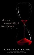 The Short Second Life of Bree Tanner di Stephenie Meyer edito da Little, Brown Book Group