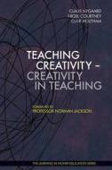 Teaching Creativity di Claus Nygaard edito da Libri Publishing Ltd