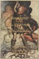 The Rhinegold & The Valkyrie di Richard Wagner edito da Aziloth Books