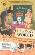 It's a Dog's World: True Stories of Travel with Man's Best Friend edito da TRAVELERS TALES