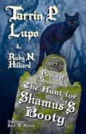 Pirates of Savannah: The Hunt for Shamus's Booty di Tarrin P. Lupo, Ruby N. Hilliard edito da Porcupine Publications