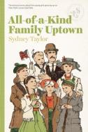 All-Of-A-Kind Family Uptown di Sydney Taylor edito da LIZZIE SKURNICK BOOKS
