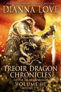 Treoir Dragon Chronicles of the Belador World¿ di Dianna Love edito da Silver Hawk Press LLC