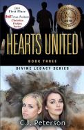 Hearts United: Divine Legacy Series, Book 3 di C. J. Peterson edito da LIGHTNING SOURCE INC
