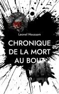 Chronique de la mort au bout di Leonel Houssam edito da Books on Demand