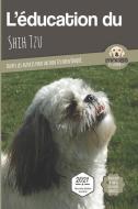 L'EDUCATION DU SHIH TZU - Edition 2021 Enrichie di Mouss Le Chien edito da Carre Mova