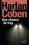 Une chance de trop (nouvelle édition) di Harlan Coben edito da LIGHTNING SOURCE INC