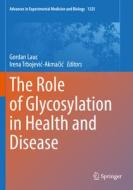 The Role of Glycosylation in Health and Disease edito da Springer International Publishing