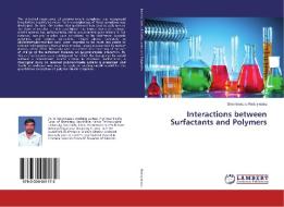 Interactions between Surfactants and Polymers di Sreenivasulu Reddymasu edito da LAP Lambert Academic Publishing