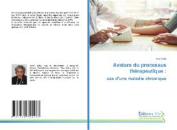 Avatars du processus thérapeutique : cas d'une maladie chronique di Amel Safta edito da Éditions Vie