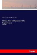 History of Art in Phoenicia and Its Dependencies di Georges Perrot, Walter Armstrong, Charles Chipiez edito da hansebooks