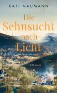 Die Sehnsucht nach Licht di Kati Naumann edito da HarperCollins Hardcover