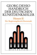 Dehio - Handbuch Der Deutschen Kunstdenkmaler / Hessen Ii di Georg Dehio edito da De Gruyter