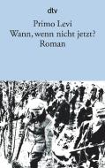 Wann, wenn nicht jetzt? di Primo Levi edito da dtv Verlagsgesellschaft