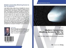Modern Censorship: Blocking Access to the Tor Network di Tobias Bock edito da AV Akademikerverlag
