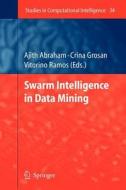Swarm Intelligence in Data Mining edito da Springer Berlin Heidelberg