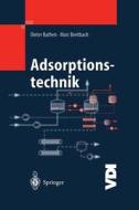 Adsorptionstechnik di Dieter Bathen, Marc Breitbach edito da Springer-verlag Berlin And Heidelberg Gmbh & Co. Kg