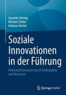 Soziale Innovationen in der Führung di Jeanette Herzog, Michael Zirkler, Andreas Hertel edito da Springer-Verlag GmbH