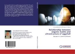 Relationship between organic matrix and ultrastructure of eggshell di Lamiaa Mostafa Abd El-monam Radwan edito da LAP Lambert Academic Publishing