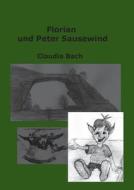 Florian Und Peter Sausewind di Claudia Bach edito da Books On Demand