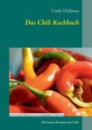 Das Chili Kochbuch di Corki Hellmus edito da Books on Demand