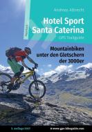 Hotel Sport Santa Caterina GPS Trailguide di Andreas Albrecht edito da Books on Demand
