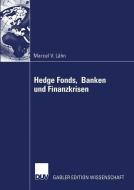 Hedge Fonds, Banken und Finanzkrisen di Marcel Lähn edito da Deutscher Universitätsverlag