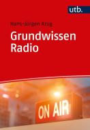 Grundwissen Radio di Hans-Jürgen Krug edito da Uvk Verlag