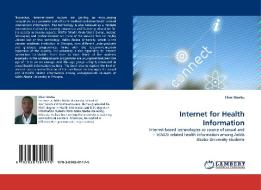 Internet for Health Information di Elias Worku edito da LAP Lambert Academic Publishing