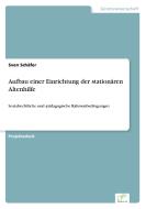 Aufbau einer Einrichtung der stationären Altenhilfe di Sven Schäfer edito da Diplom.de