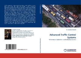 Advanced Traffic Control Systems di A. Caroline Sutandi edito da LAP Lambert Acad. Publ.