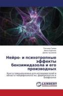 Neyro- I Psikhotropnye Effekty Benzimidazola I Ego Proizvodnykh di Gamma Tat'yana edito da Lap Lambert Academic Publishing