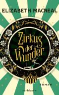 Zirkus der Wunder di Elizabeth Macneal edito da Eichborn Verlag