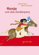 Ronja und das Zauberpony di Martin Klein edito da Tulipan Verlag