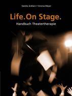 Life. One Stage di Sandra Anklam, Verena Meyer edito da Schibri-Verlag