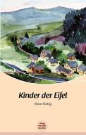 Kinder der Eifel di Clara Viebig edito da Rhein-Mosel-Verlag